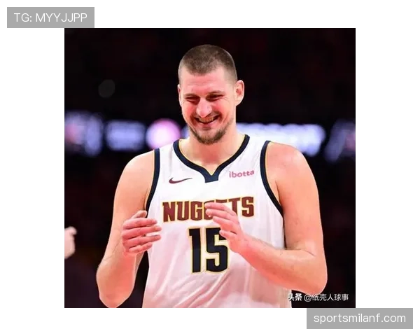 约基奇高位策应制造错位，提升掘金进攻效率